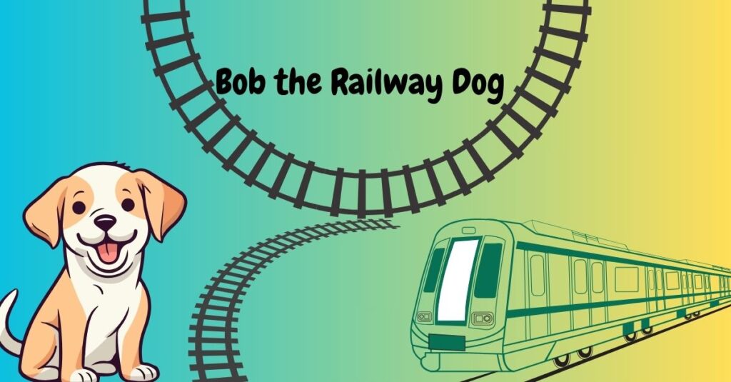 Bob the Railway Dog