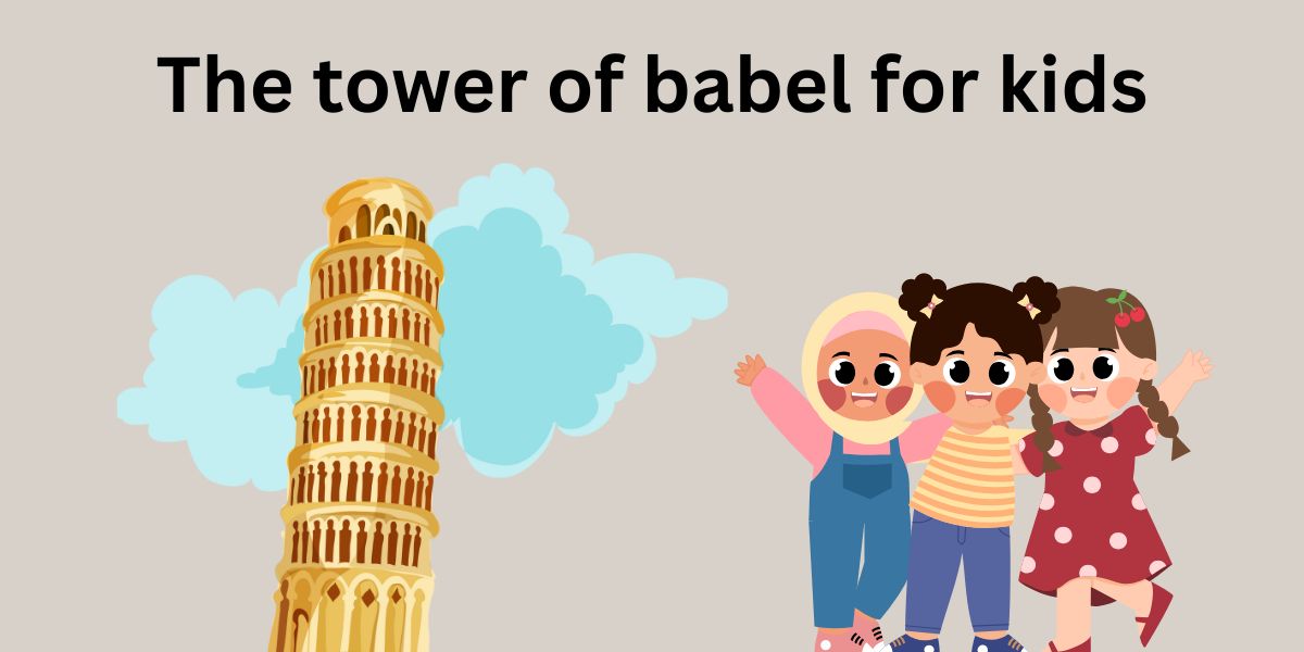 The Tower of Babel for Kids