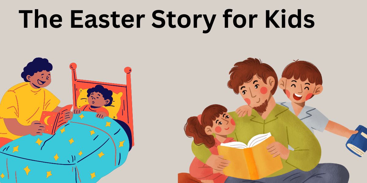 The Easter Story for Kids