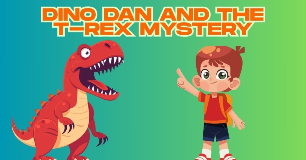 Dino Dan and the T-Rex Mystery