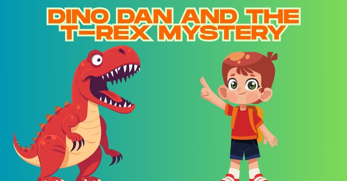 Dino Dan and the T-Rex Mystery